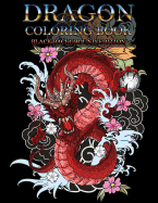 Dragon Coloring Book: Wonderful Dragon Designs to Color for Adults and Dragon Lover (Black Background)