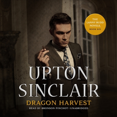 Dragon Harvest - Sinclair, Upton, and Pinchot, Bronson (Read by)