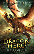 Dragon Hero: Riders of Fire, Book Two - A Dragons' Realm Novel