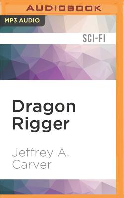 Dragon Rigger - Carver, Jeffrey A