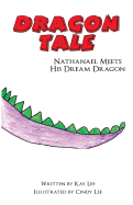 Dragon Tale: Nathanael Meets His Dream Dragon