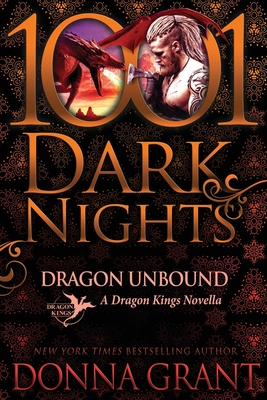 Dragon Unbound: A Dragon Kings Novella - Grant, Donna