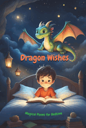 Dragon Wishes: Magical Poems for Bedtime