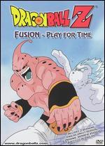 DragonBall Z: Fusion - Play for Time