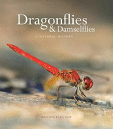 Dragonflies and Damselflies: A Natural History