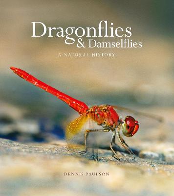 Dragonflies & Damselfies: A natural history - Paulson, Dennis