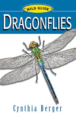 Dragonflies: Wild Guide - Berger, C