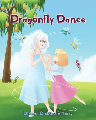 Dragonfly Dance - Terry, Dianne Dickinson