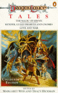 Dragonlance Tales: "Magic of Krynn", "Kender, Gully Dwarves and Gnomes" and "Love and War" - Weis, Margaret (Editor), and Hickman, Tracy (Editor)