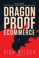 Dragonproof Ecommerce: You vs. Amazon - How to Protect Your Online Business, Products, and Customers