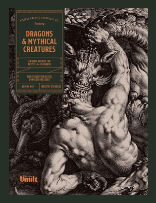 Dragons and Mythical Creatures: An Image Archive for Artists and Designers - James, Kale