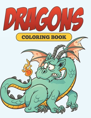 Dragons: Coloring Book - Speedy Publishing LLC