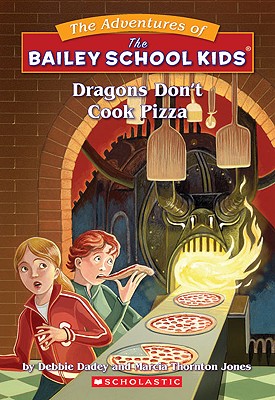 Dragons Don't Cook Pizza - Dadey, Debbie, and Jones, Marcia Thornton