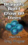 Dragons Don't Grow on Trees: A Magical Tail
