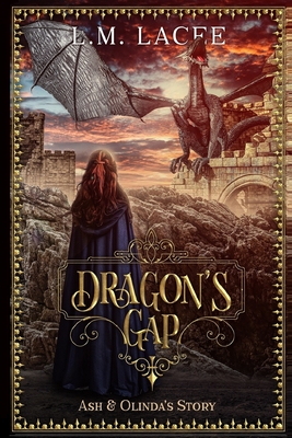 Dragon's Gap: Ash & Olinda's Story - Lacee, L M