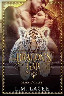 Dragon's Gap: Love's Catalyst: A Novella - Lacee, L M