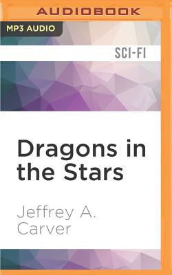 Dragons in the Stars - Carver, Jeffrey A.