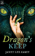 Dragon's Keep - Carey, Janet Lee