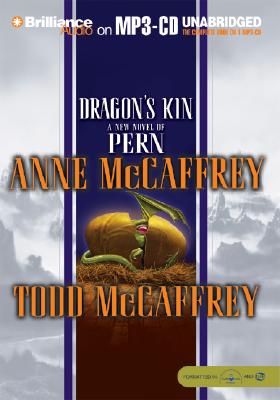 Dragon's Kin - McCaffrey, Anne, and McCaffrey, Todd, and Hill, Dick (Read by)