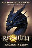 Dragons Lost: Requiem for Dragons, Book 1