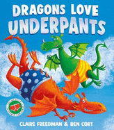 Dragons Love Underpants: A hilarious picture book adventure to make the whole family laugh