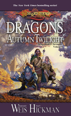 Dragons of Autumn Twilight: The Dragonlance Chronicles - Weis, Margaret, and Hickman, Tracy
