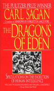 Dragons of Eden: Speculations on the Evolution of Human Intelligence