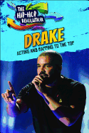 Drake: Acting and Rapping to the Top