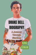 Drake Bell Biography: A Journey Through Stardom