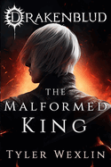 Drakenblud: The Malformed King (A Dark Fantasy Horror Novel)