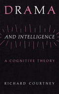 Drama and Intelligence: A Cognitive Theory