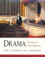 Drama: Classical to Contemporary - Coldewey, John C, and Streitberger, W R