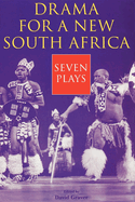 Drama for a New South Africa: Seven Plays