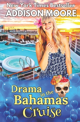 Drama in the Bahamas Cruise - Moore, Addison