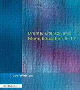 Drama, Literacy and Moral Education 5-11