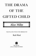 Drama of the Gifted - Miller, Alice