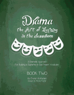 Drama: The Art of Learning in The Classroom: A Dramatic Approach to Building a Supreme Vocabulary