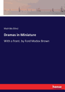 Dramas in Miniature: With a front. by Ford Madox Brown