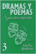 Dramas y Poemas Para Dias Especiales: No. 3 - Robleto, Adolfo