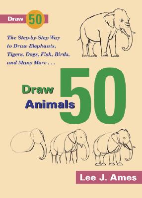 Draw 50 Animals - Ames, Lee J