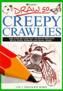 Draw 50 Creepy Crawlies - Burns, Ray
