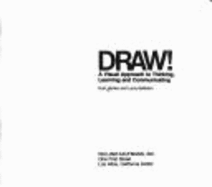 Draw! a Visual Approach to Learning, Thinking and Communicating