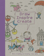 Draw, Inspire, Create - Prior-Reeves, Frances, and Talking, Design (Designer)