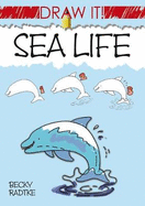 Draw It! Sea Life