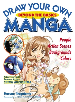Draw Your Own Manga: Beyond Basics - Nagatomo, Haruno, and White, Francoise