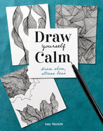 Draw Yourself Calm: Draw Slow, Stress Less