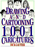 Drawing and Cartooning 1,001 Caricatures