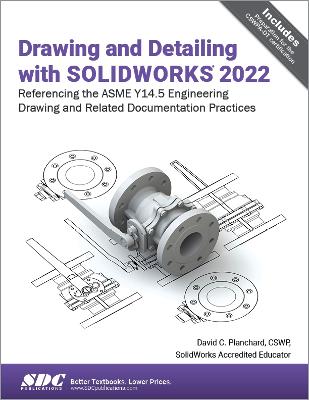 Drawing and Detailing with Solidworks 2022 - Planchard, David C