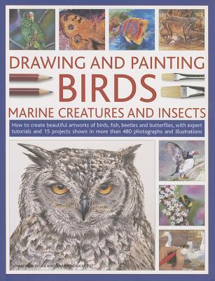 Drawing and Painting Birds, Marine Creatures and Insects - Truss, Jonathan