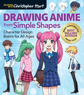 Drawing Anime from Simple Shapes: Character Design Basics for All Ages